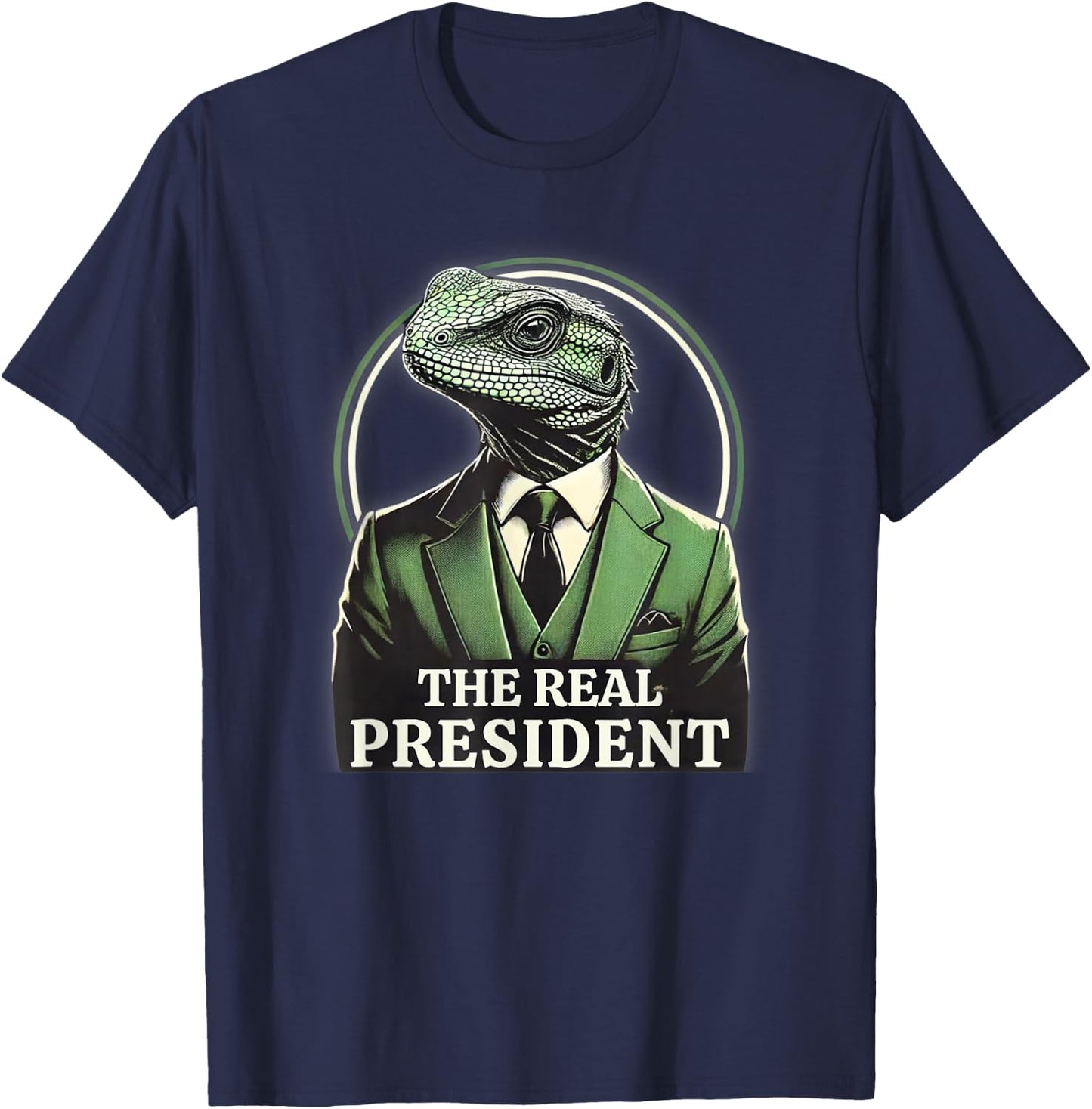 The Real President | Political Humor | Lizard People T-Shirt - T-Shirt | Navy
