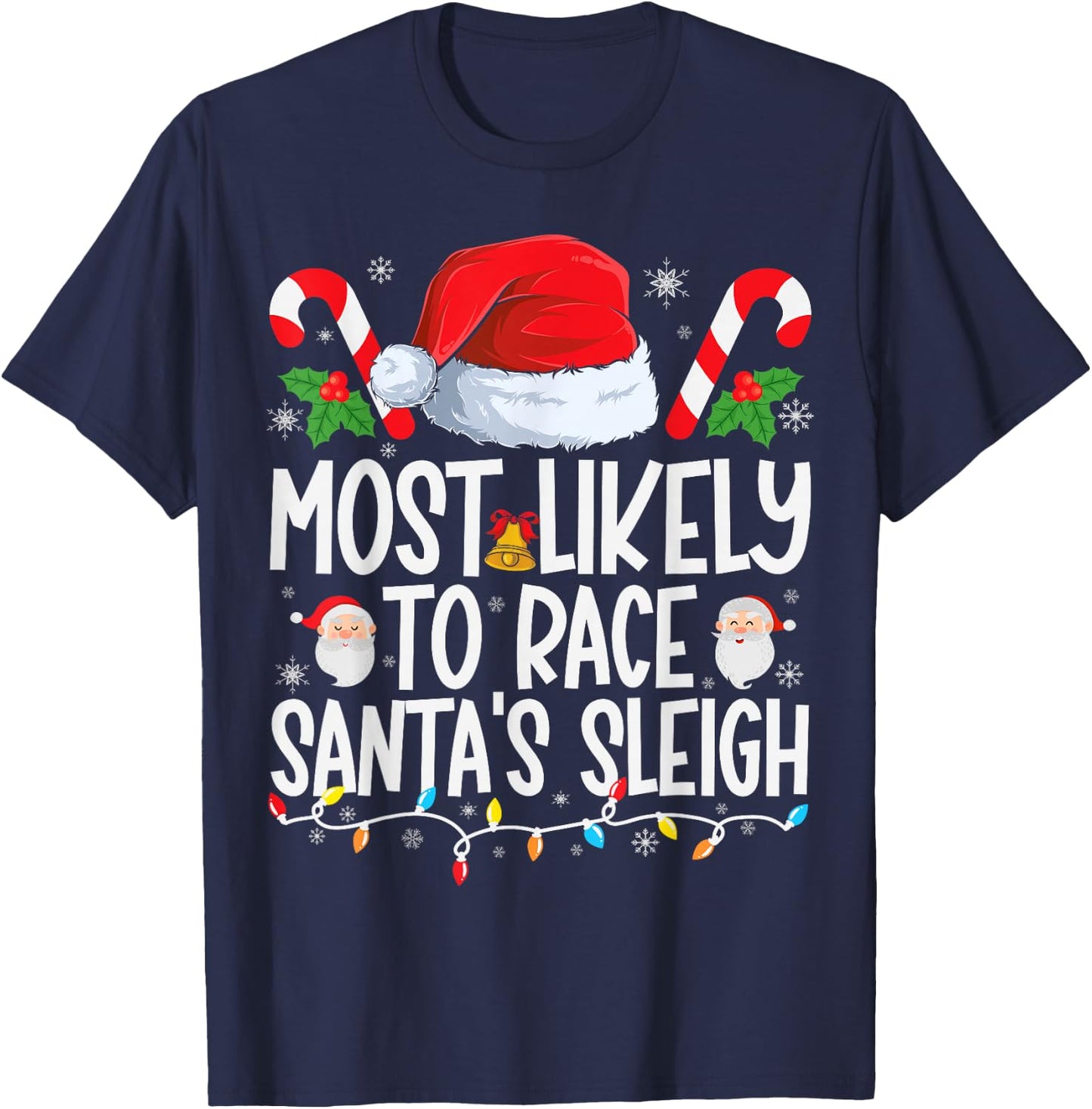 Most Likely To Race Santa's Sleigh Family Matching Christmas T-Shirt - T-Shirt | Navy