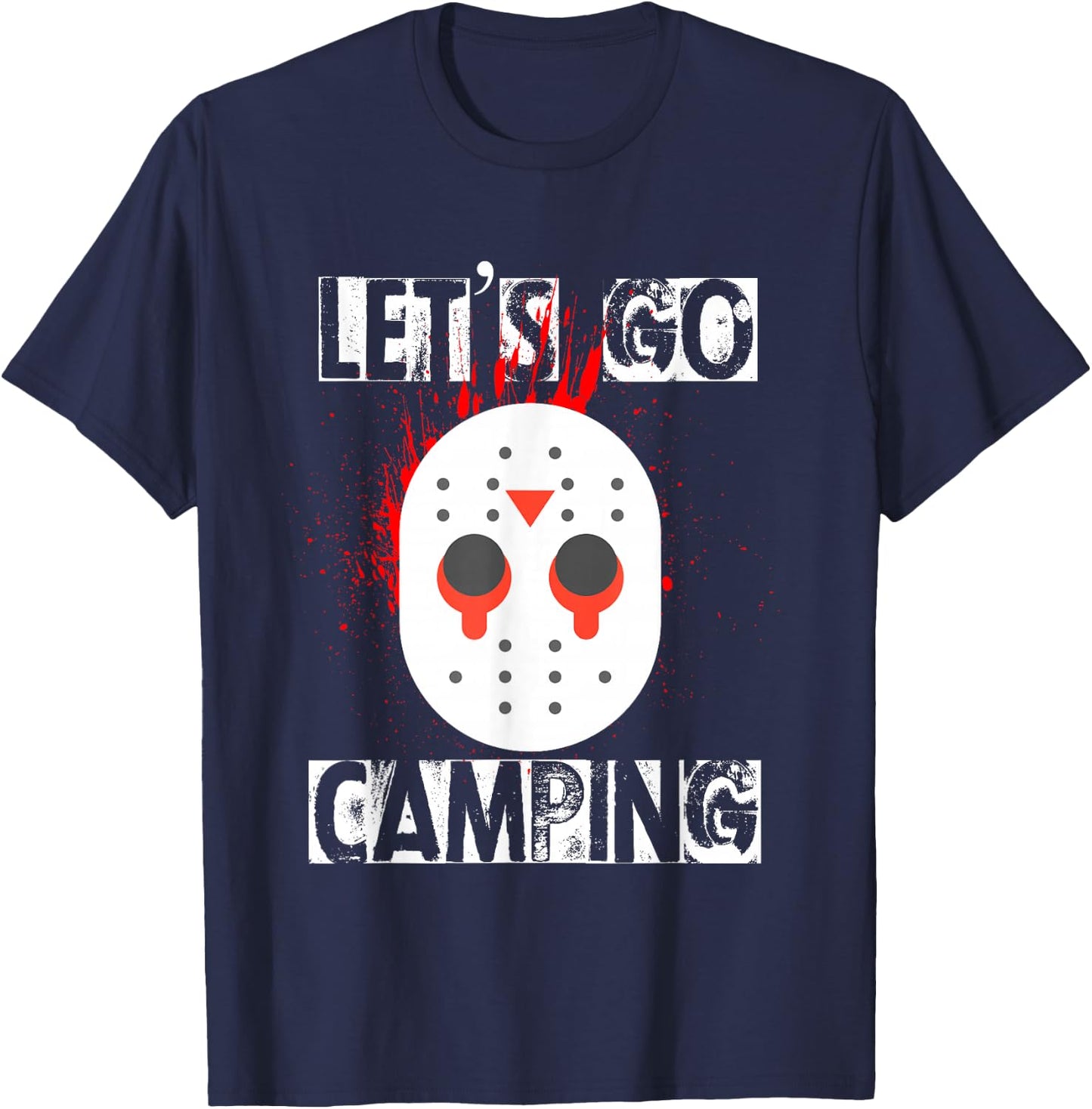 Funny Horror Halloween let's go camping mask serial killer T-Shirt - T-Shirt | Navy