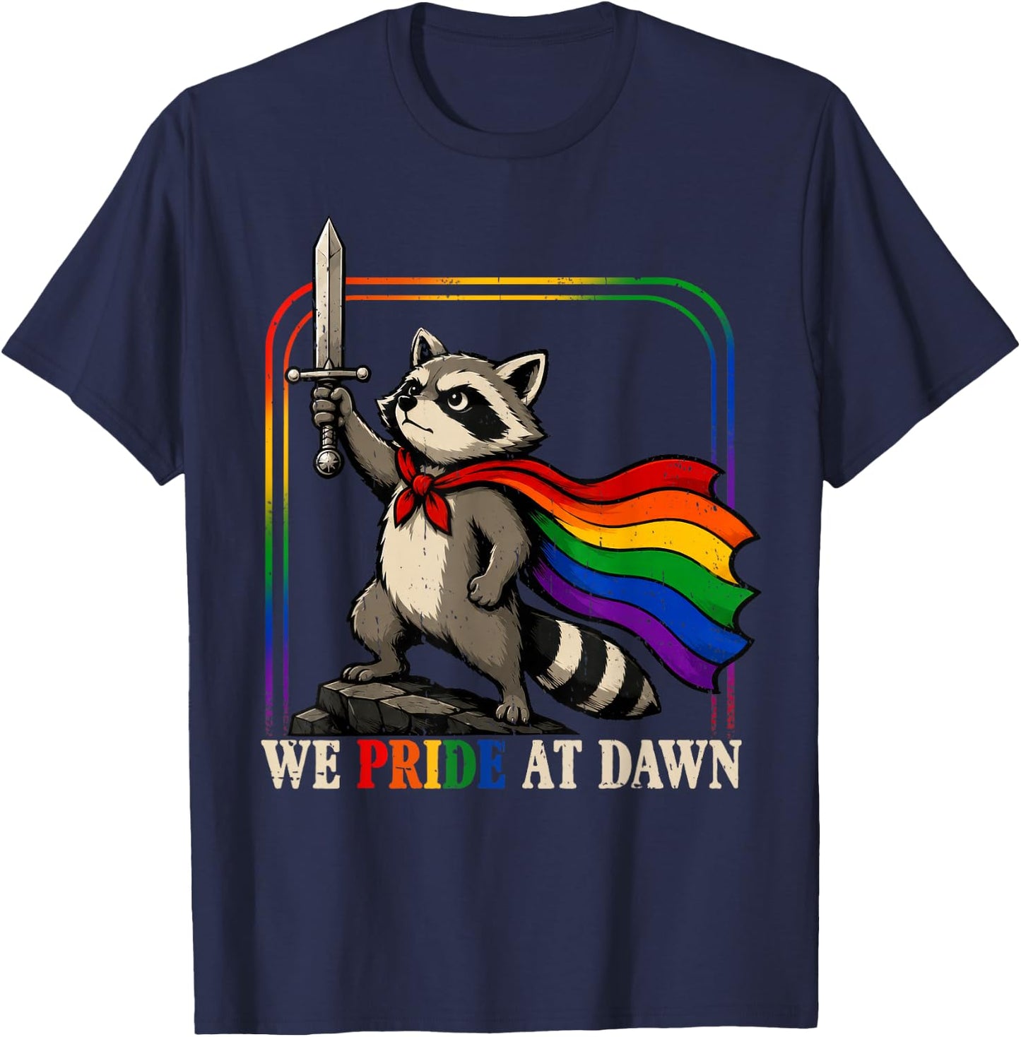 We Pride At Dawn Funny Raccoon LGBT Support Pride Month 2026 T-Shirt - T-Shirt | Navy