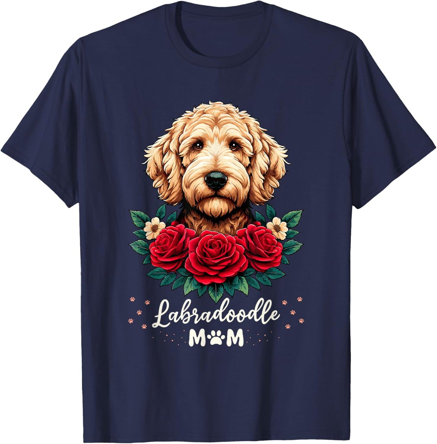 Roses Flowers Labradoodle Mom Labradoodles Labra T-Shirt - T-Shirt | Navy
