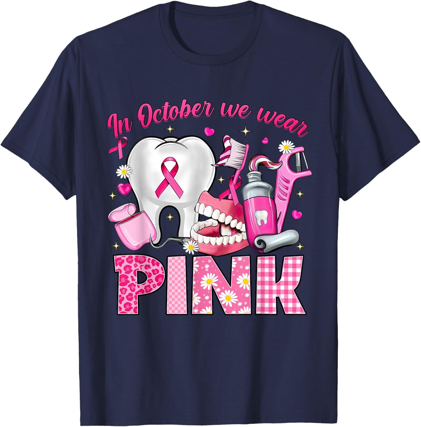 In October We Wear Pink Tooth Dental Breast Cancer Awareness T-Shirt - T-Shirt | Navy