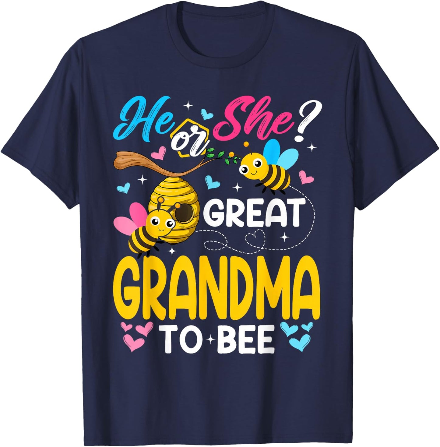 He Or She Great Grandma to Bee Gender Reveal T-Shirt - T-Shirt | Navy