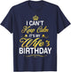 Vintage I Can't Keep Calm It's My Wife's Birthday T-Shirt - T-Shirt | Navy