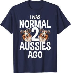 I Was Normal 2 Aussies Ago Funny Australian Shepherd T-Shirt - T-Shirt | Navy