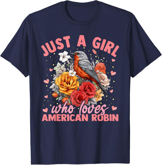 American Robin Bird Just A Girl Who Loves American Robin T-Shirt - T-Shirt | Navy