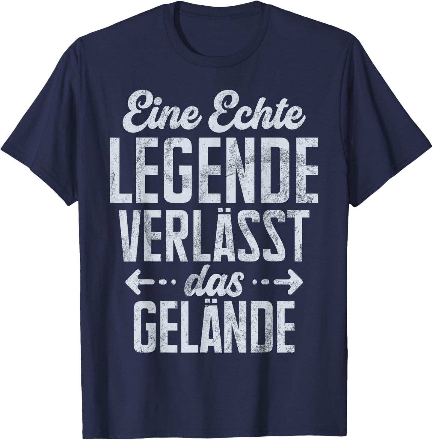 with German Text "Eine Echte Legende Verlässt Das Gelände Pensioner Kolle" [ T-Shirt - T-Shirt | Navy