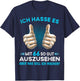 Ich hasse es mit 66 so gut auszusehen was soll ich machen? T-Shirt - T-Shirt | Navy