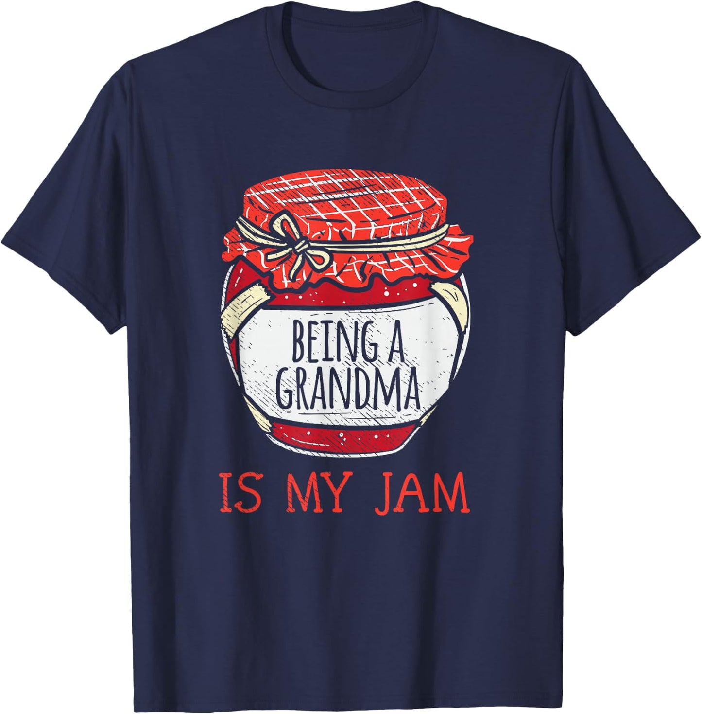 Fun Cute Grandmother Humor | Funny Being A Grandma Small T-Shirt - T-Shirt | Navy
