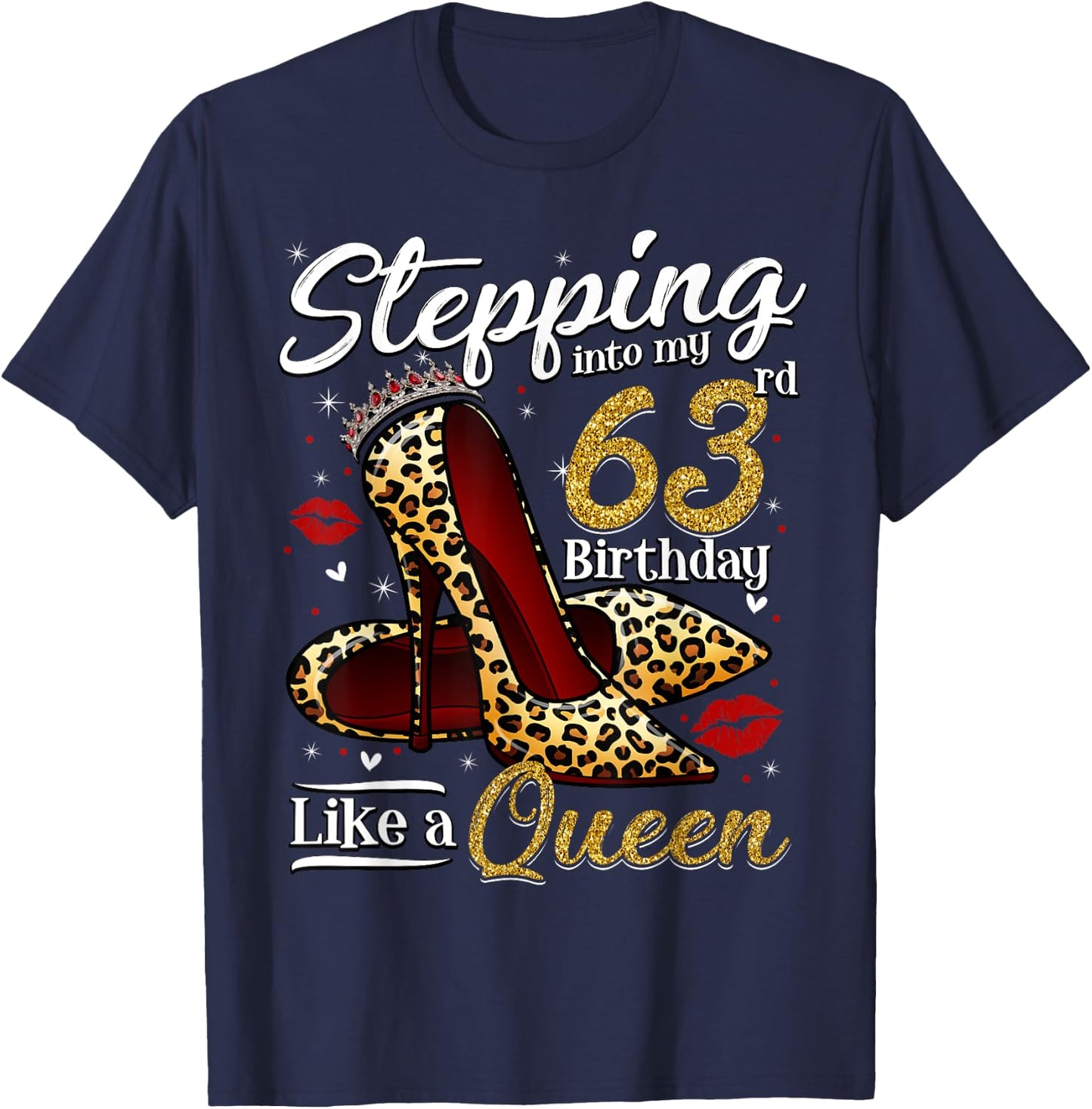 High Heels Stepping Into My 63rd Birthday 63 and Fabulous T-Shirt - T-Shirt | Navy