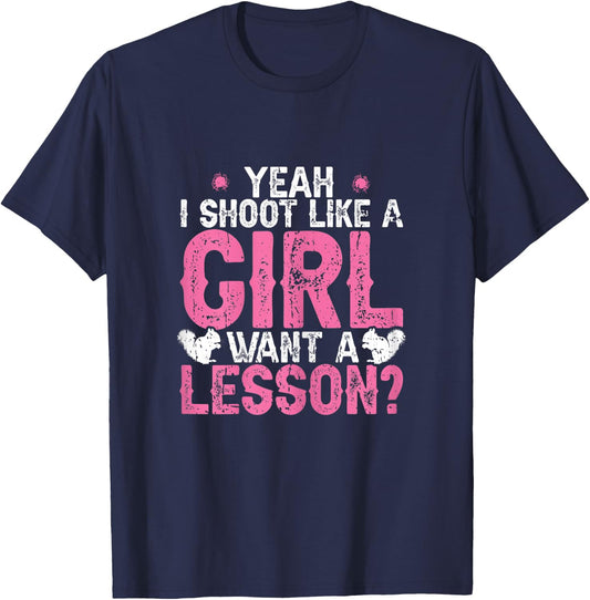 I Shoot Like A Girl Squirrel Hunting Season Squirel Women T-Shirt - T-Shirt | Navy