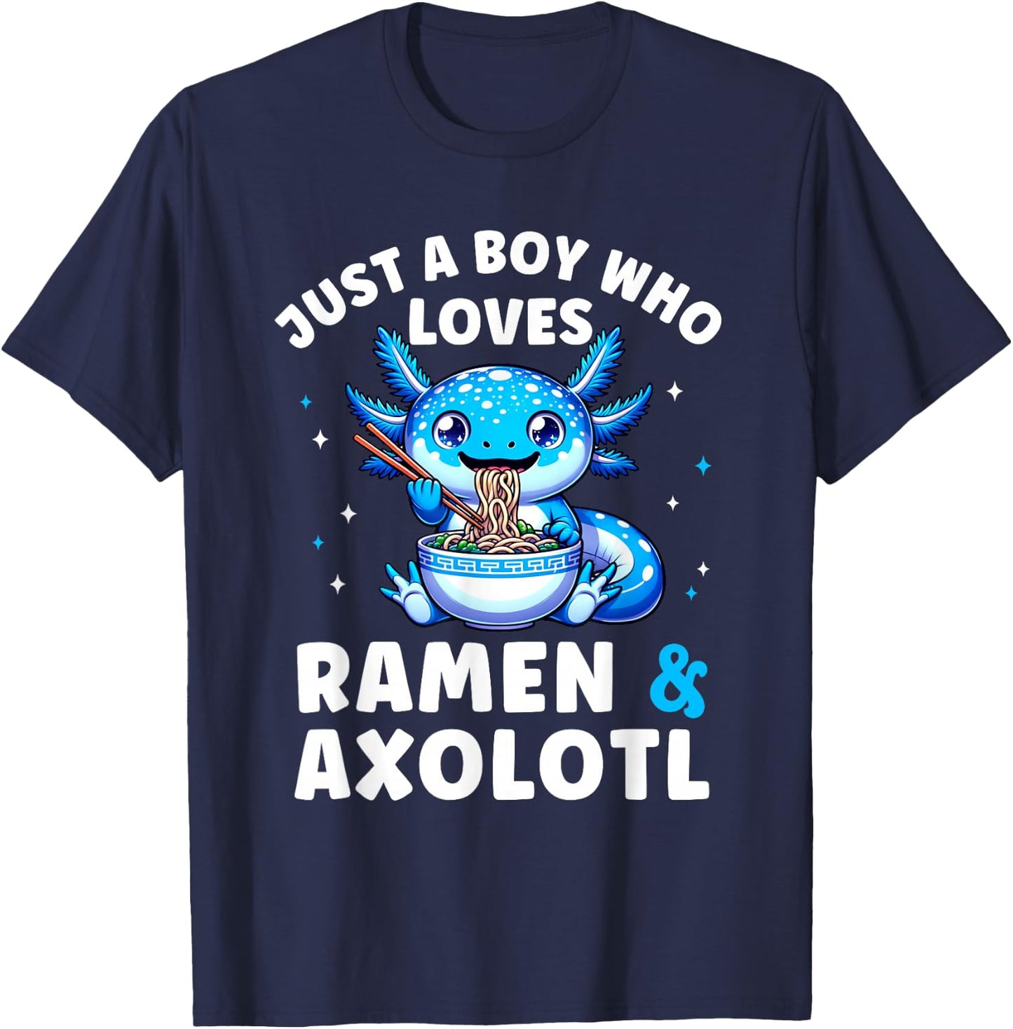 Kawaii Just a Boy Who Loves Axolotl Ramen Cutecore T-Shirt - T-Shirt | Navy