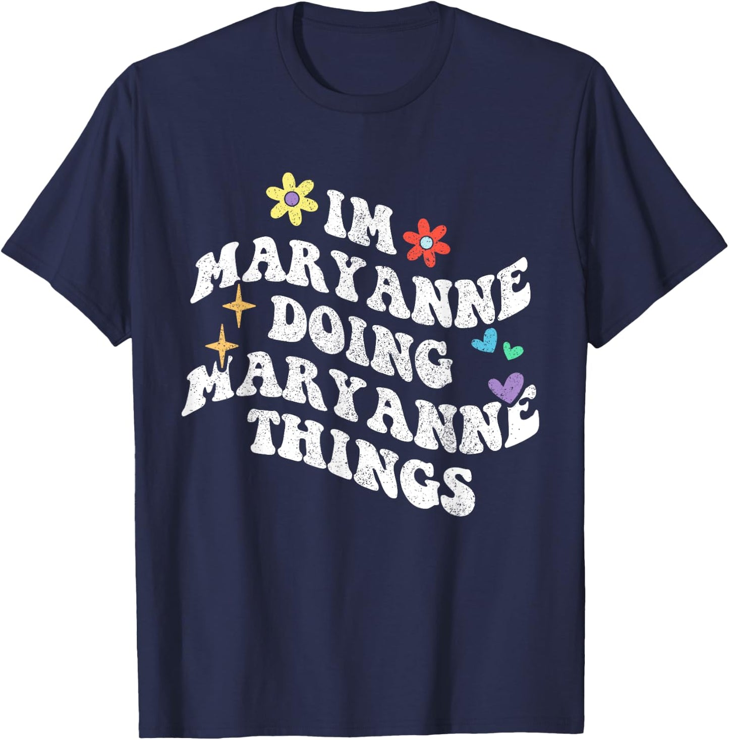 Retro Groovy Im Maryanne Doing Maryanne Things Funny T-Shirt - T-Shirt | Navy
