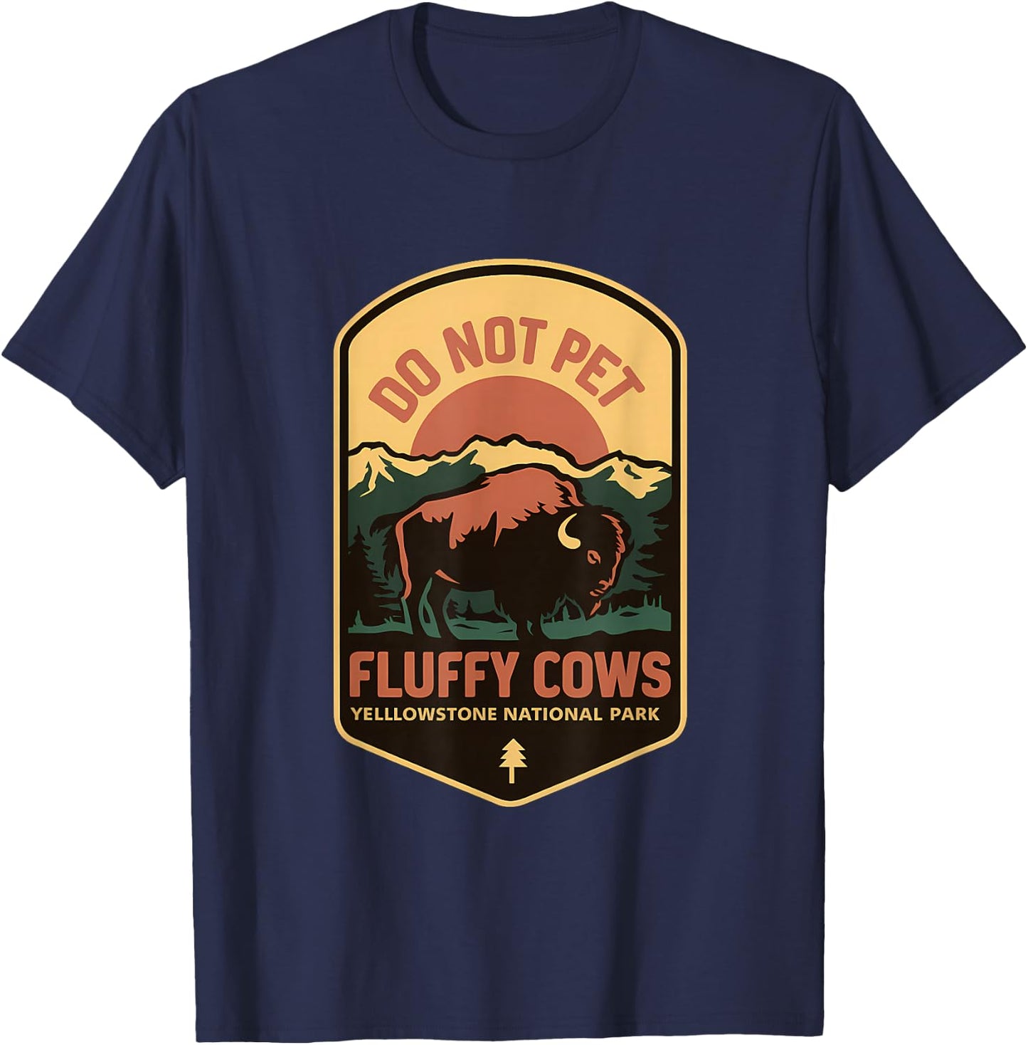Do Not Pet Fluffy Cows Yellowstone National Park T-Shirt - T-Shirt | Navy
