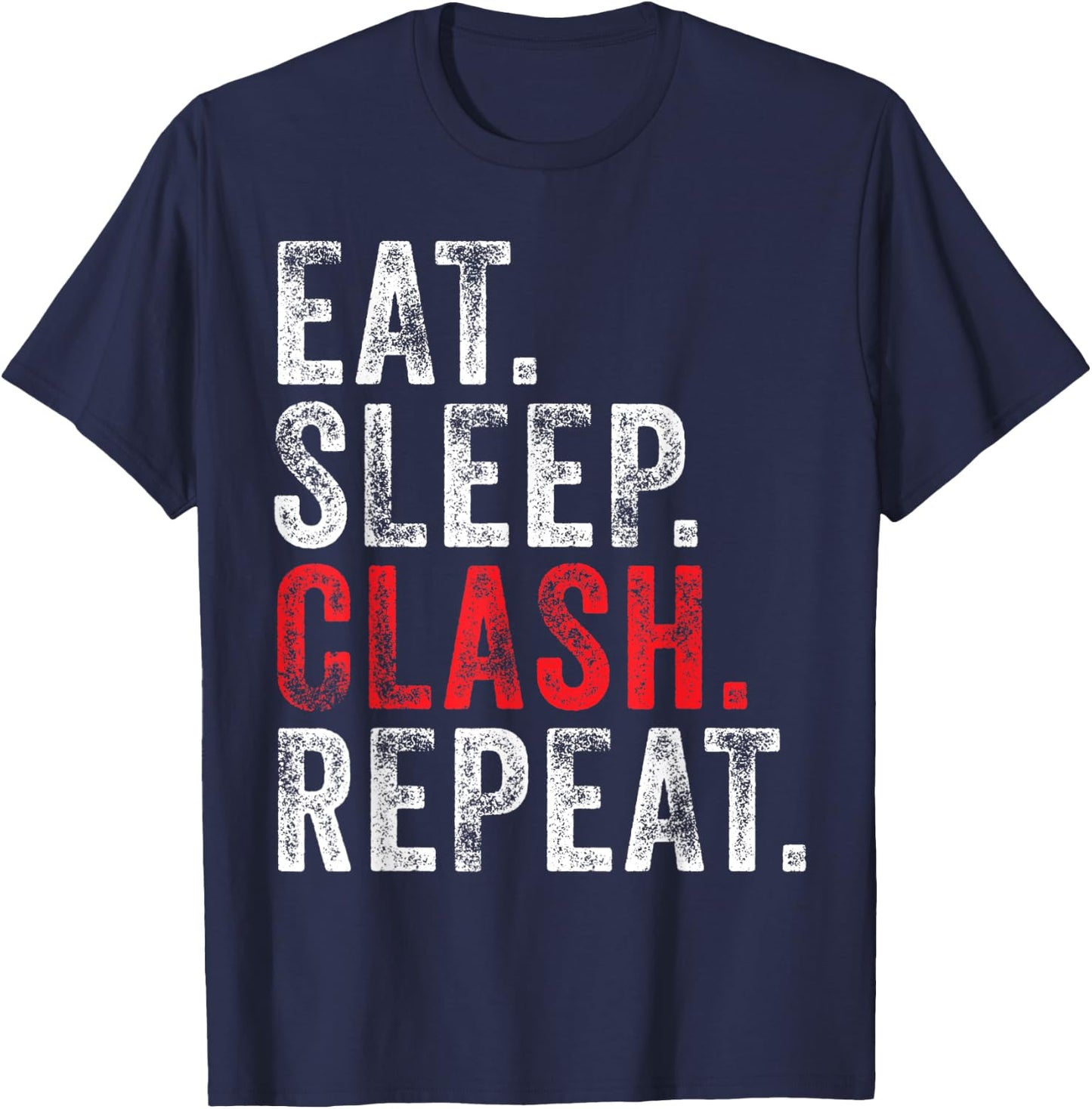 Eat Sleep Clash Repeat Gaming Clans Vintage Distressed T-Shirt - T-Shirt | Navy
