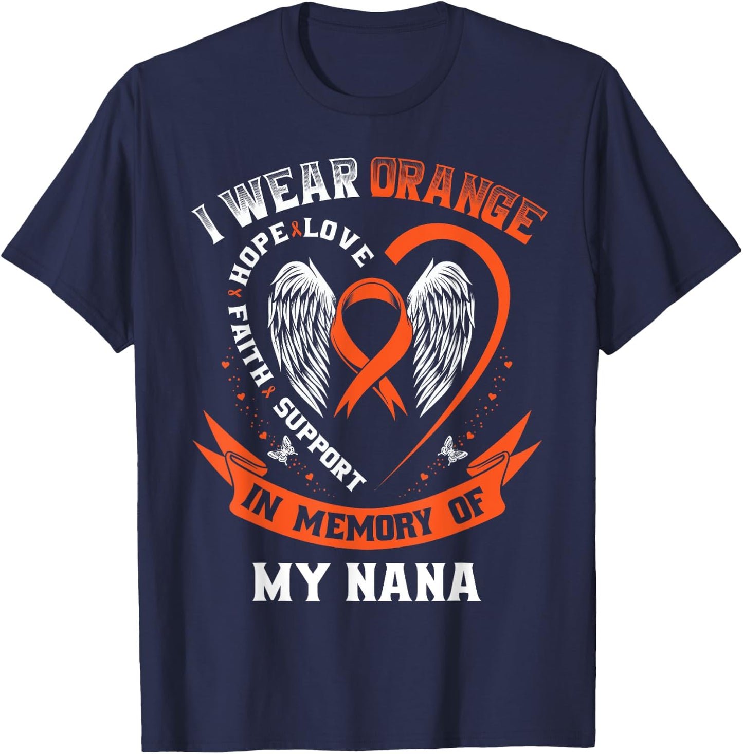 I Wear Orange In Memory Of My Nana Leukemia Cancer Awareness T-Shirt - T-Shirt | Navy