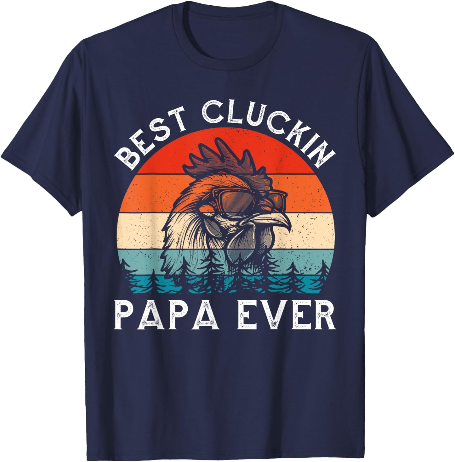 Vintage Best Cluckin Papa Ever Chicken T-Shirt - T-Shirt | Navy