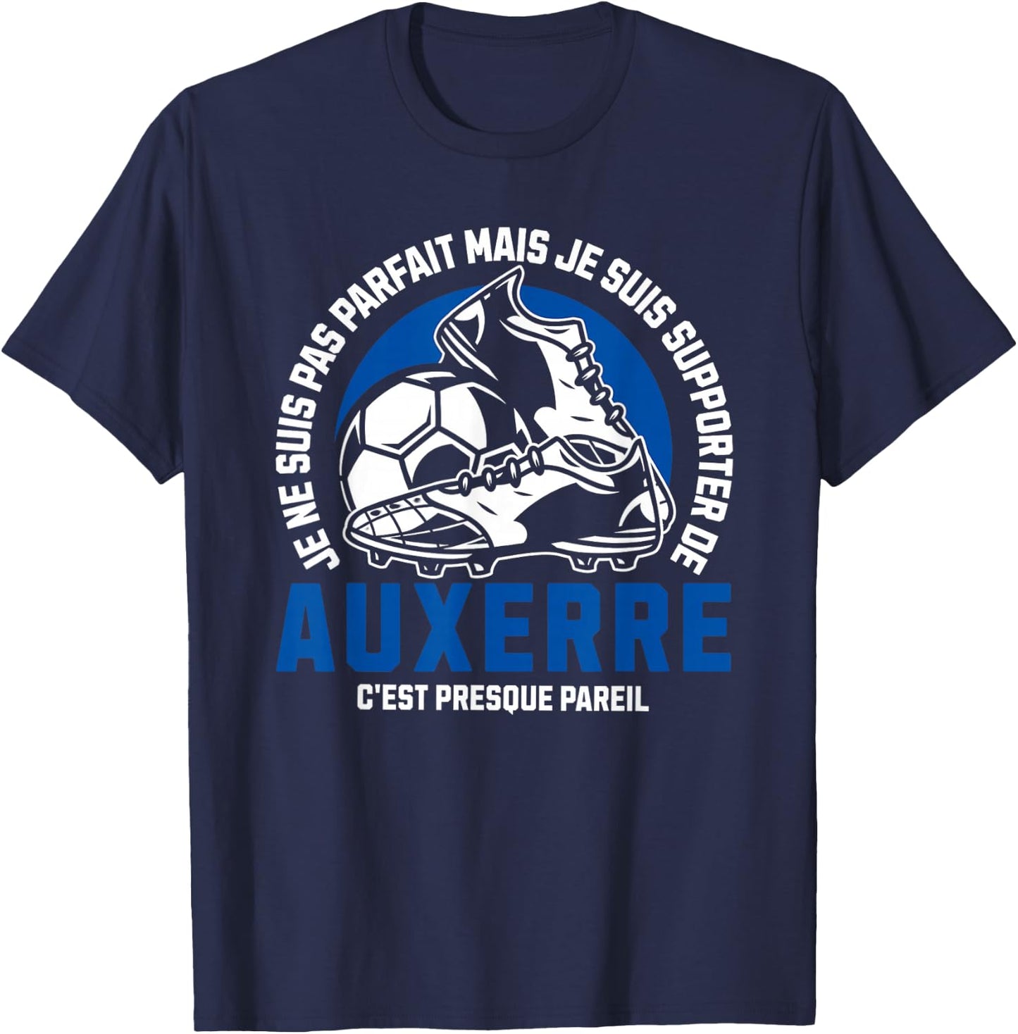 Supporter AUXERRE FOOT - FOOTBALL - AUXERRE HUMOUR , Black, S T-Shirt - T-Shirt | Navy
