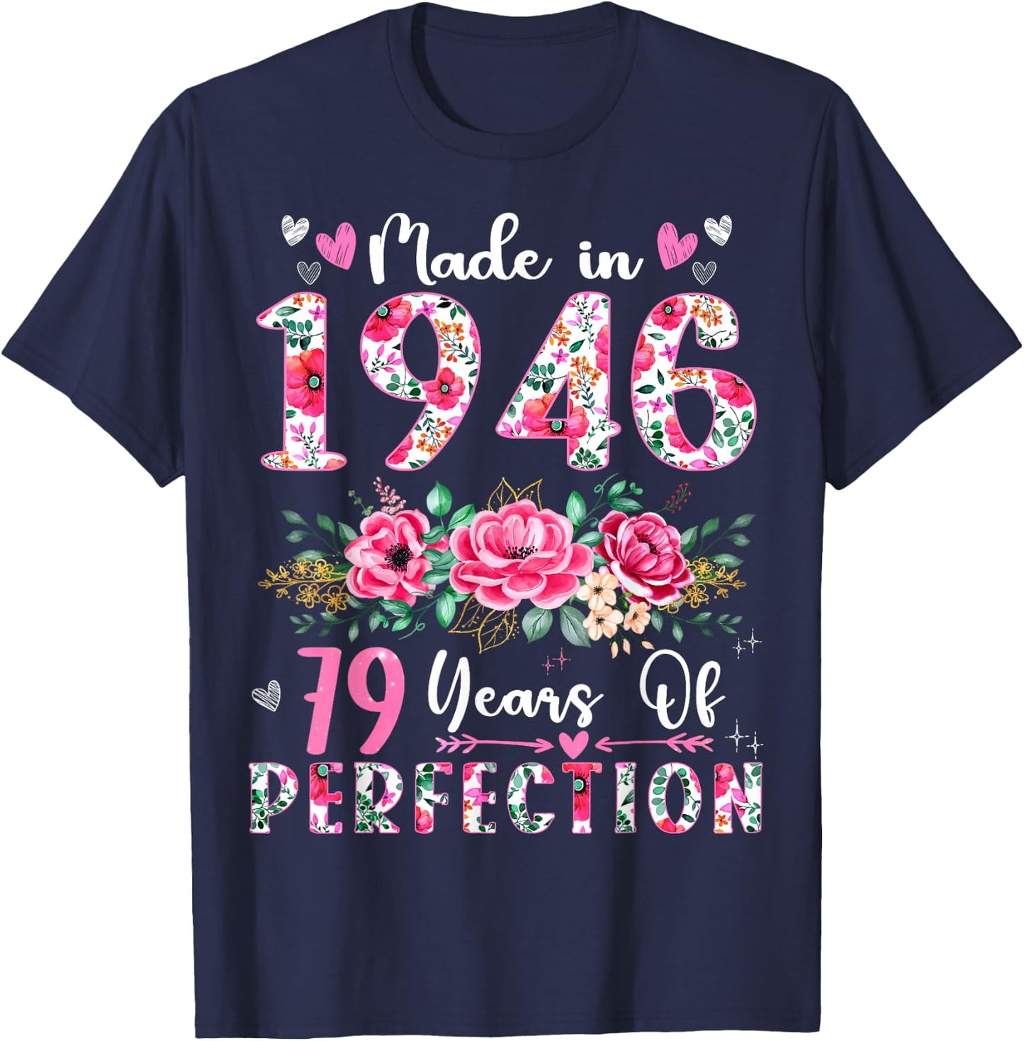 79 Year Old Made In 1946 Floral 79th Birthday Women T-Shirt - T-Shirt | Navy