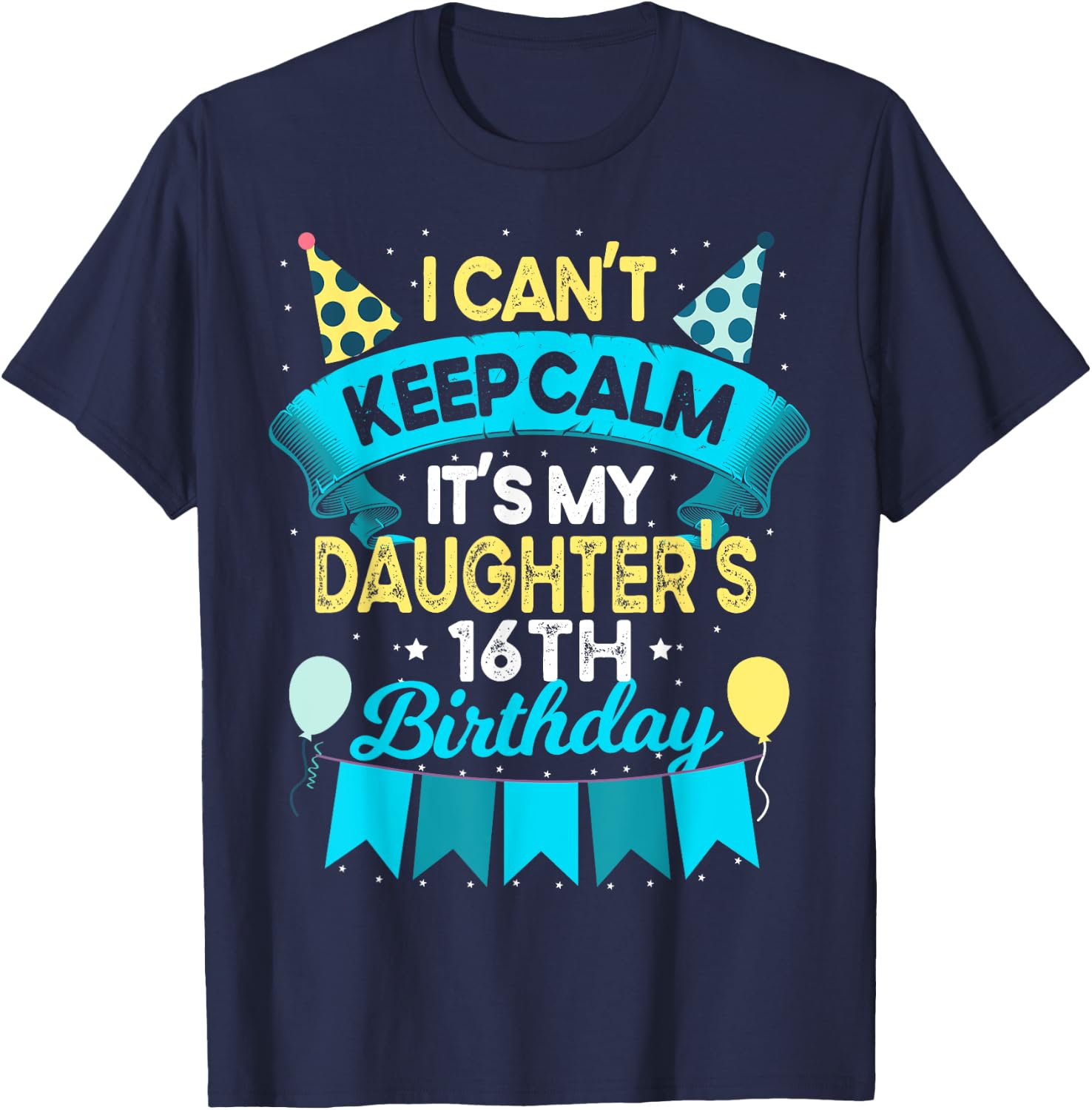 16 Years Old Daughter Gift It's My Daughter 16th Birthday T-Shirt - T-Shirt | Navy