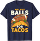 Will Kick Balls For Tacos Football Tacos T-Shirt - T-Shirt | Navy