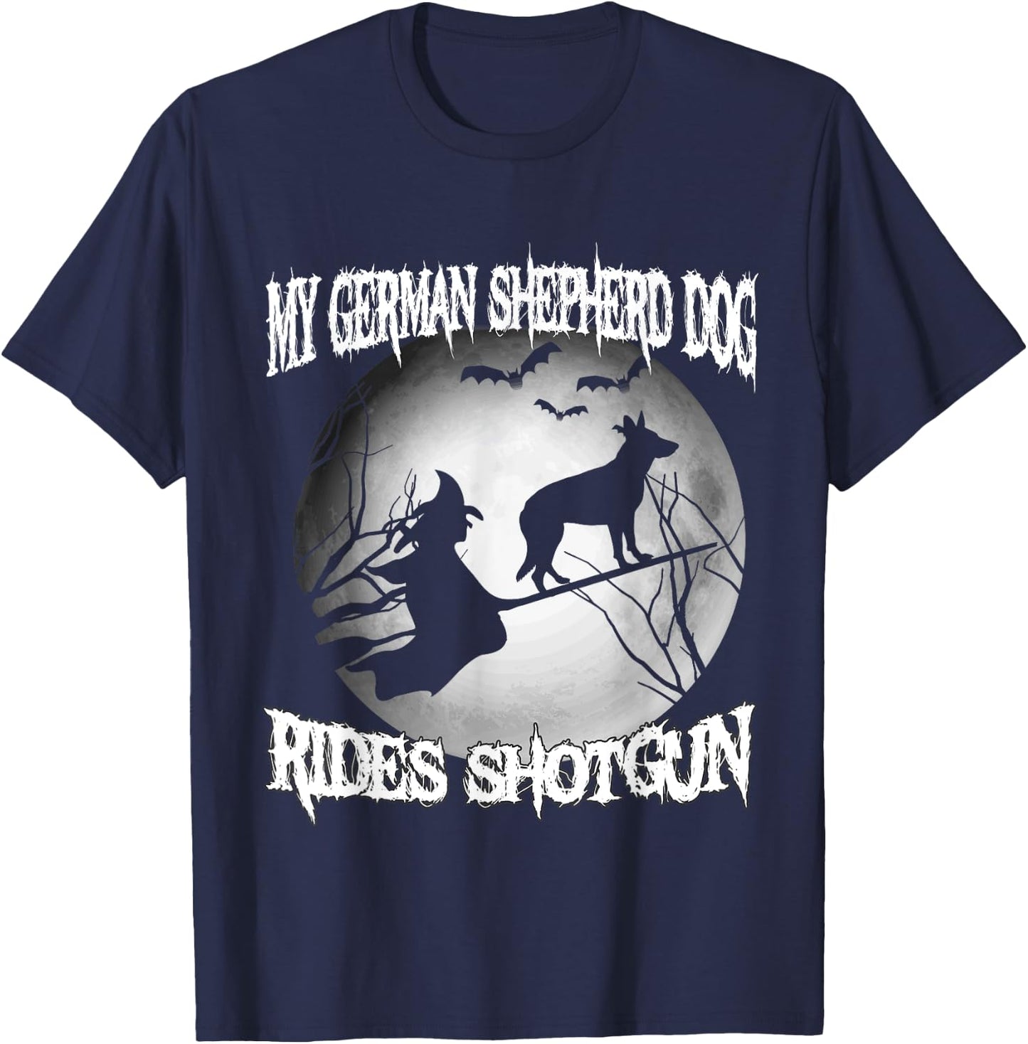 My German Shepherd Rides Shotgun Halloween shirt T-Shirt - T-Shirt | Navy