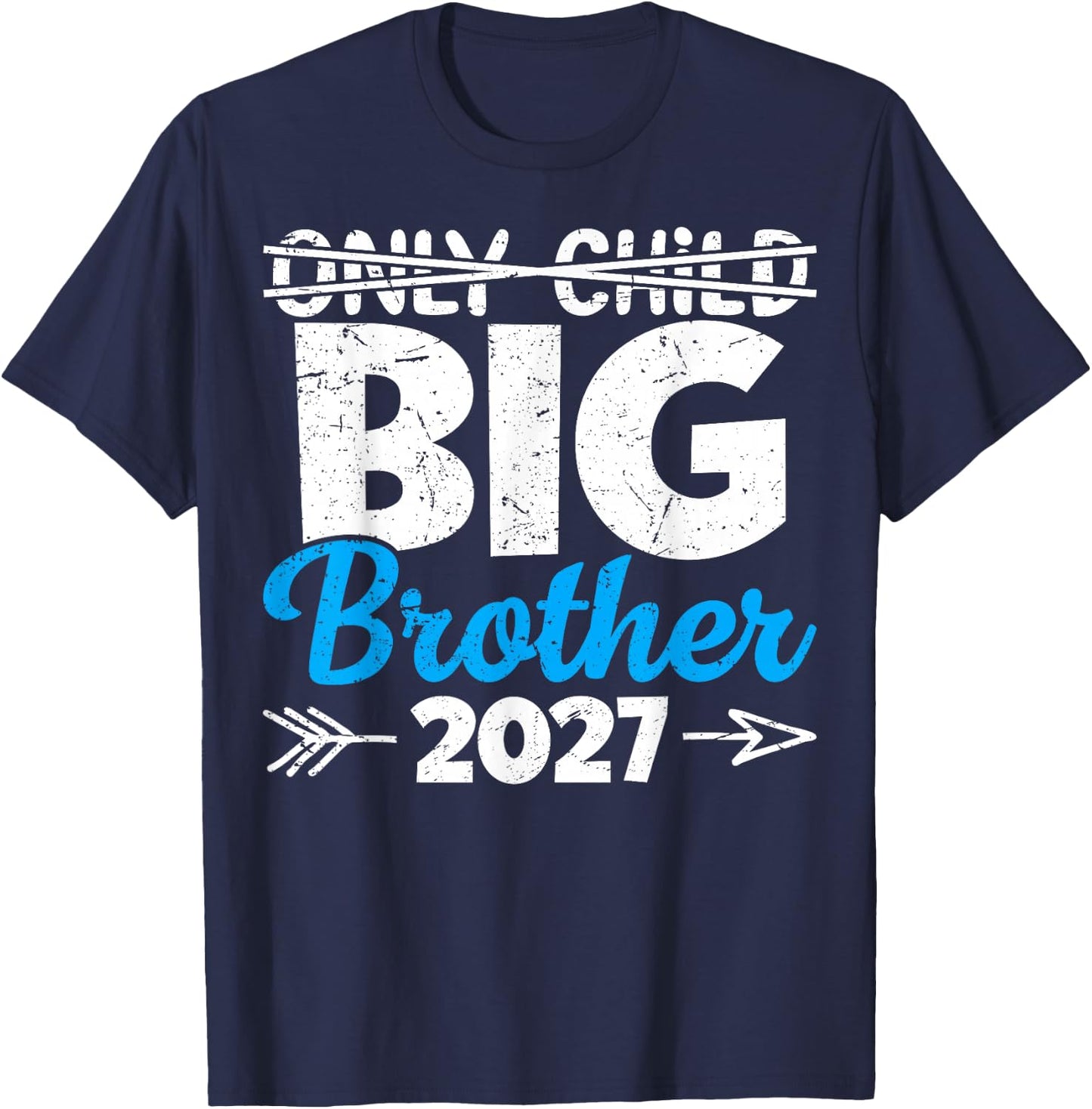 Only Child Big Brother 2027, Promoted to Big Brother 2027 T-Shirt - T-Shirt | Navy