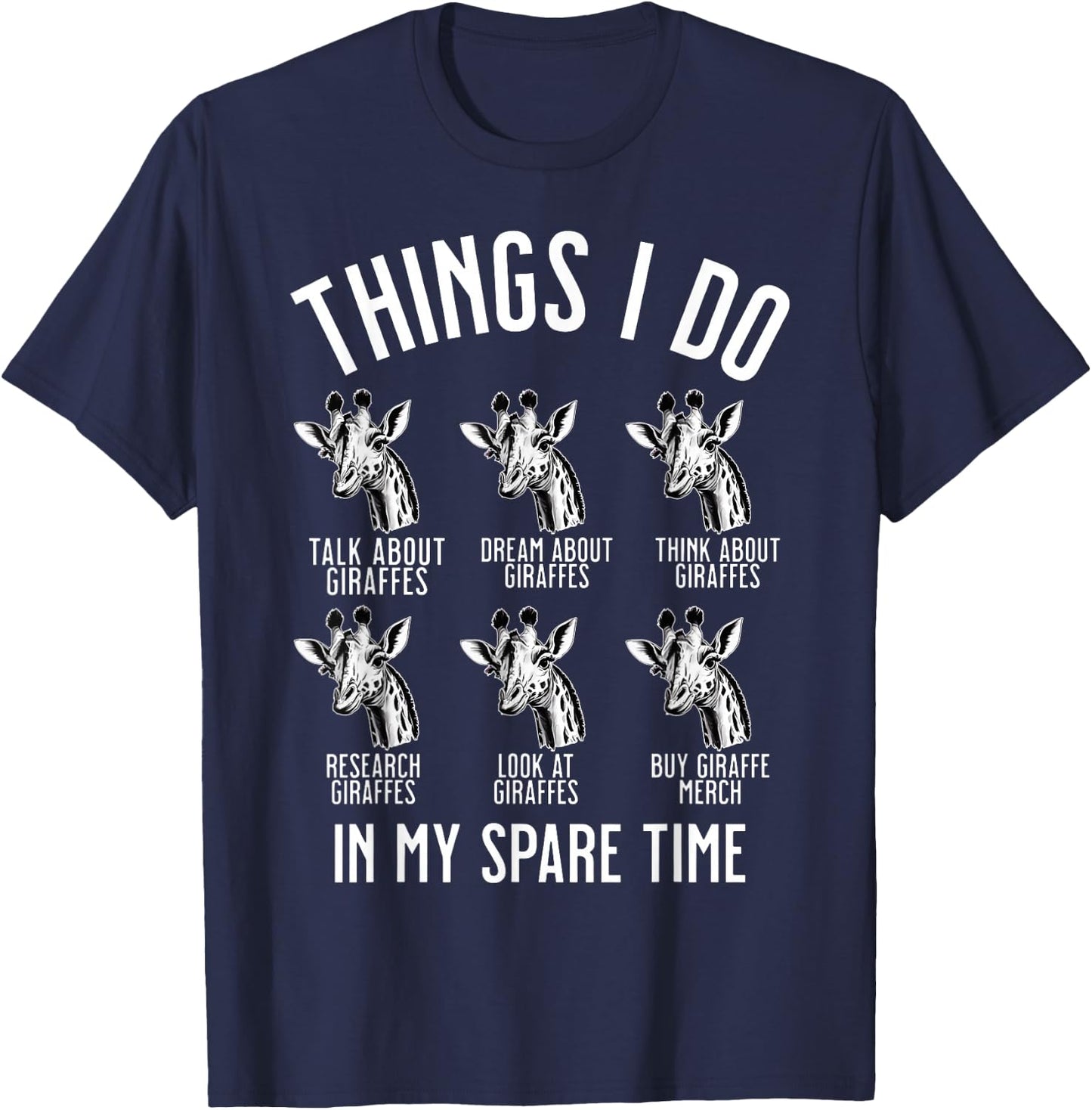 Funny Things I Do In My Spare Time Giraffe Safari Animal T-Shirt - T-Shirt | Navy