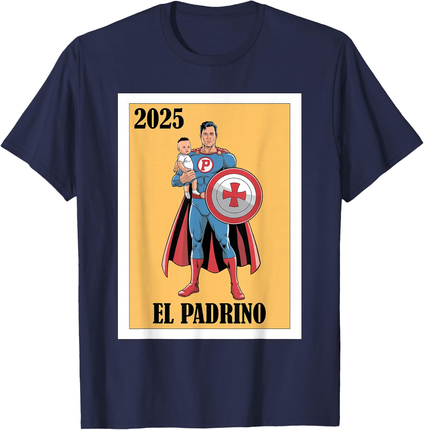 Funny Mexican Baptism Padrino Proposal 2025 - El Padrino T-Shirt - T-Shirt | Navy