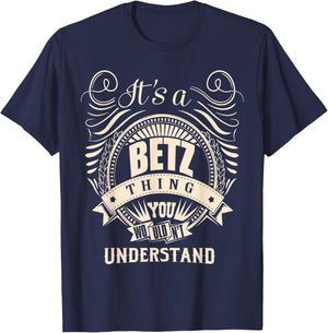 It's a BETZ Thing You Wouldn't Understand Gifts T-Shirt - T-Shirt | Navy