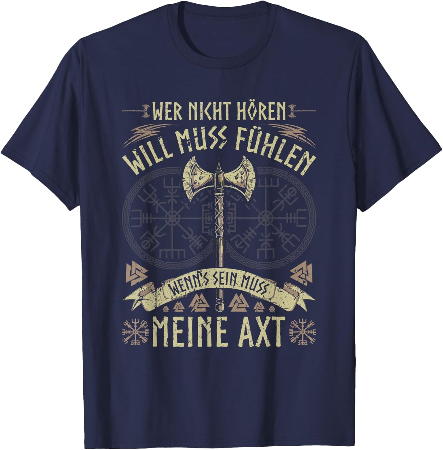 Viking Warrior Saying, Wer Nicht Hören Will, Norse Viking , black T-Shirt - T-Shirt | Navy