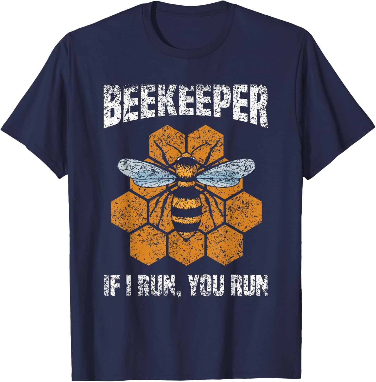 Beekeeper If I Run You Run Hobby Beekeeping Bee Beekeeper T-Shirt - T-Shirt | Navy