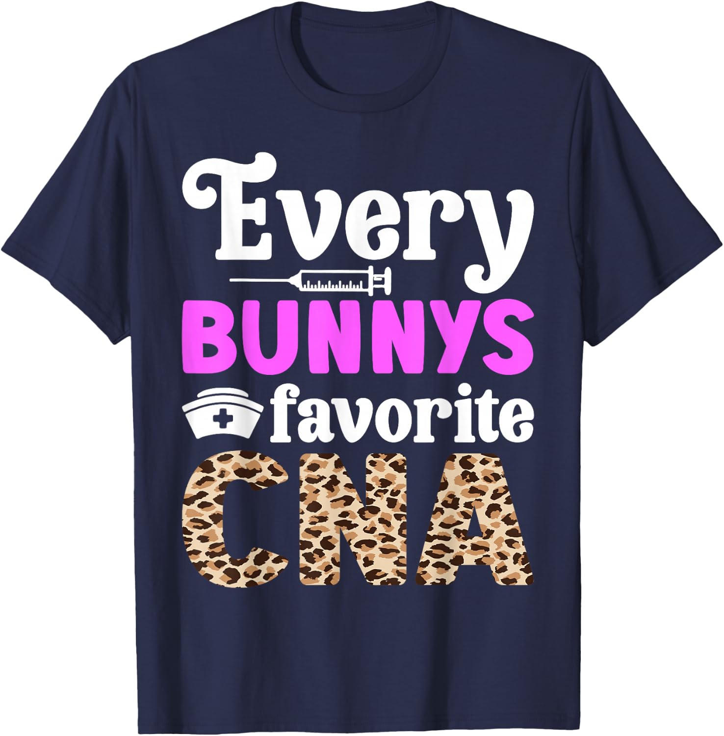 Every Bunny's Favorite CNA T-Shirt - T-Shirt | Navy