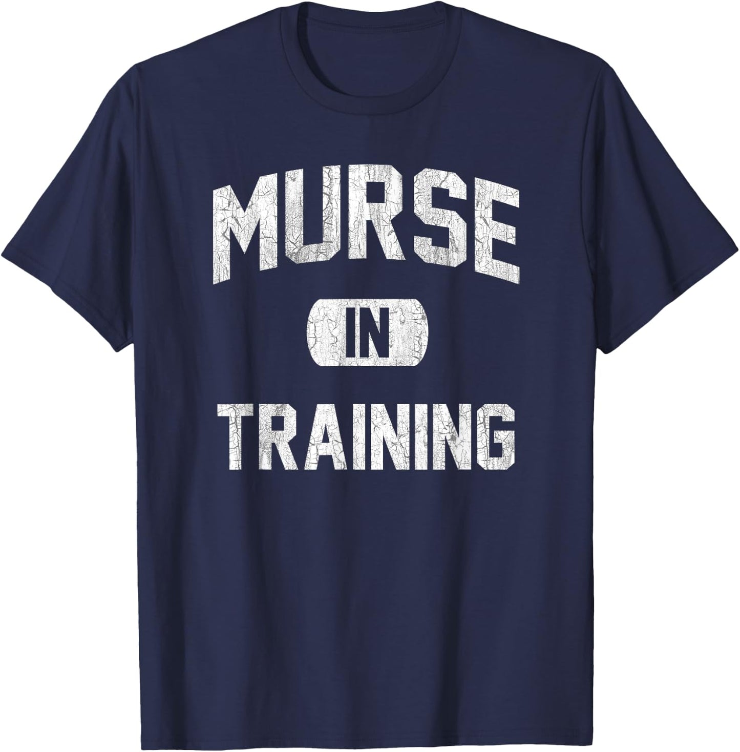 Murse in Training Male Nurse T-Shirt - T-Shirt | Navy