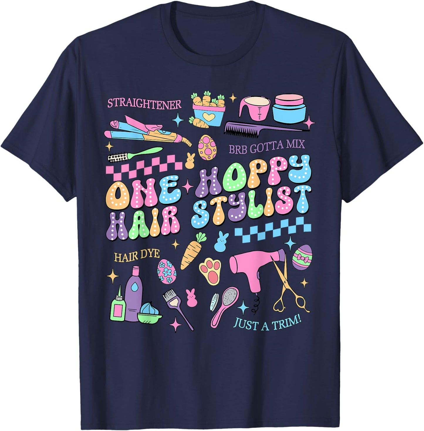 Retro One Hoppy Hair Stylist Easter Day Hairdresser T-Shirt - T-Shirt | Navy
