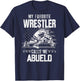 Wrestling My Favorite Wrestler Calls Me Abuelo Backside T-Shirt - T-Shirt | Navy
