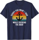 I'm Sorry For What I Said When I Was Docking The Boat T-Shirt - T-Shirt | Navy