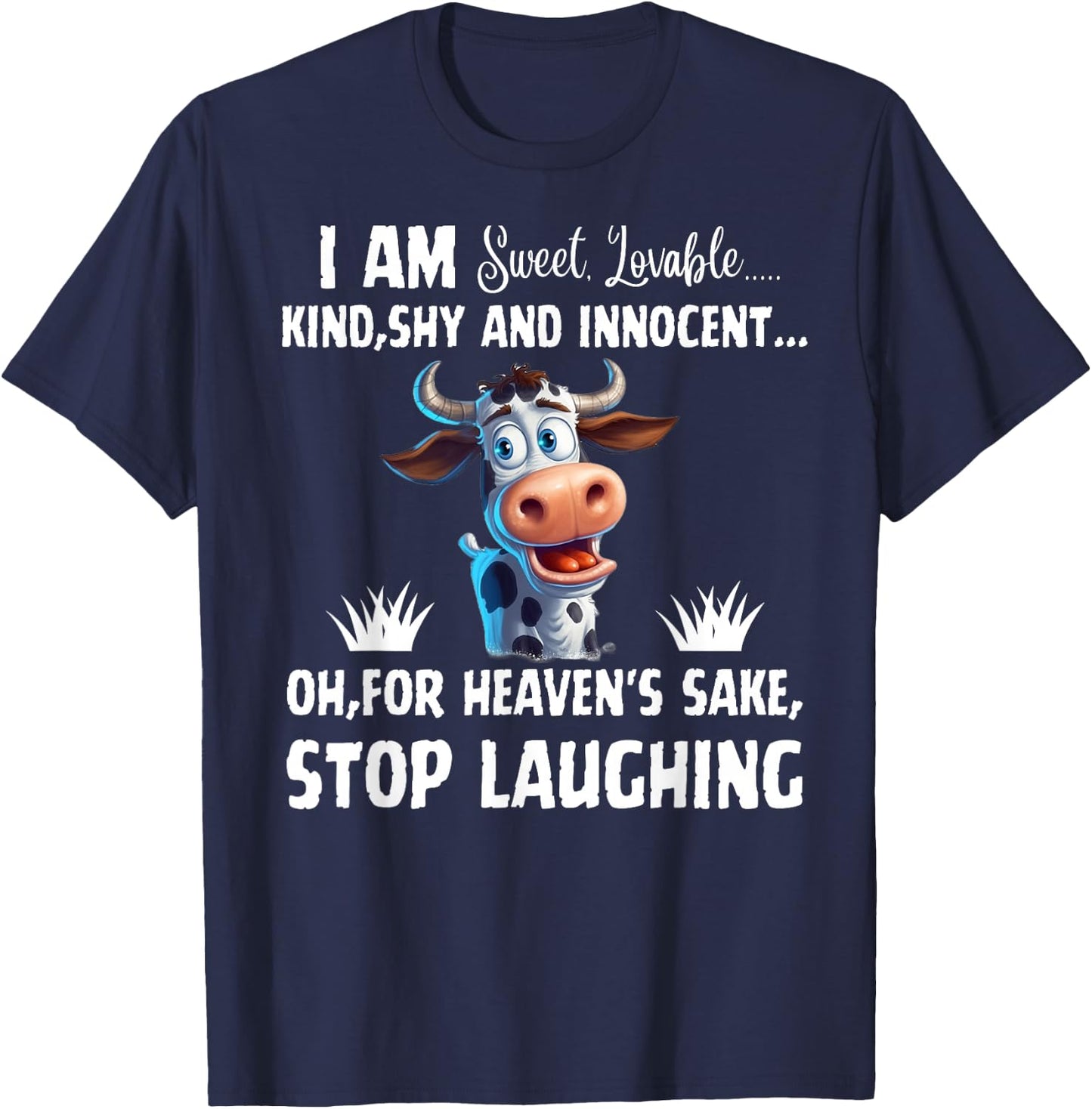 I Am Sweet Lovable Kind Shy And Innocent, Funny Cow T-Shirt - T-Shirt | Navy