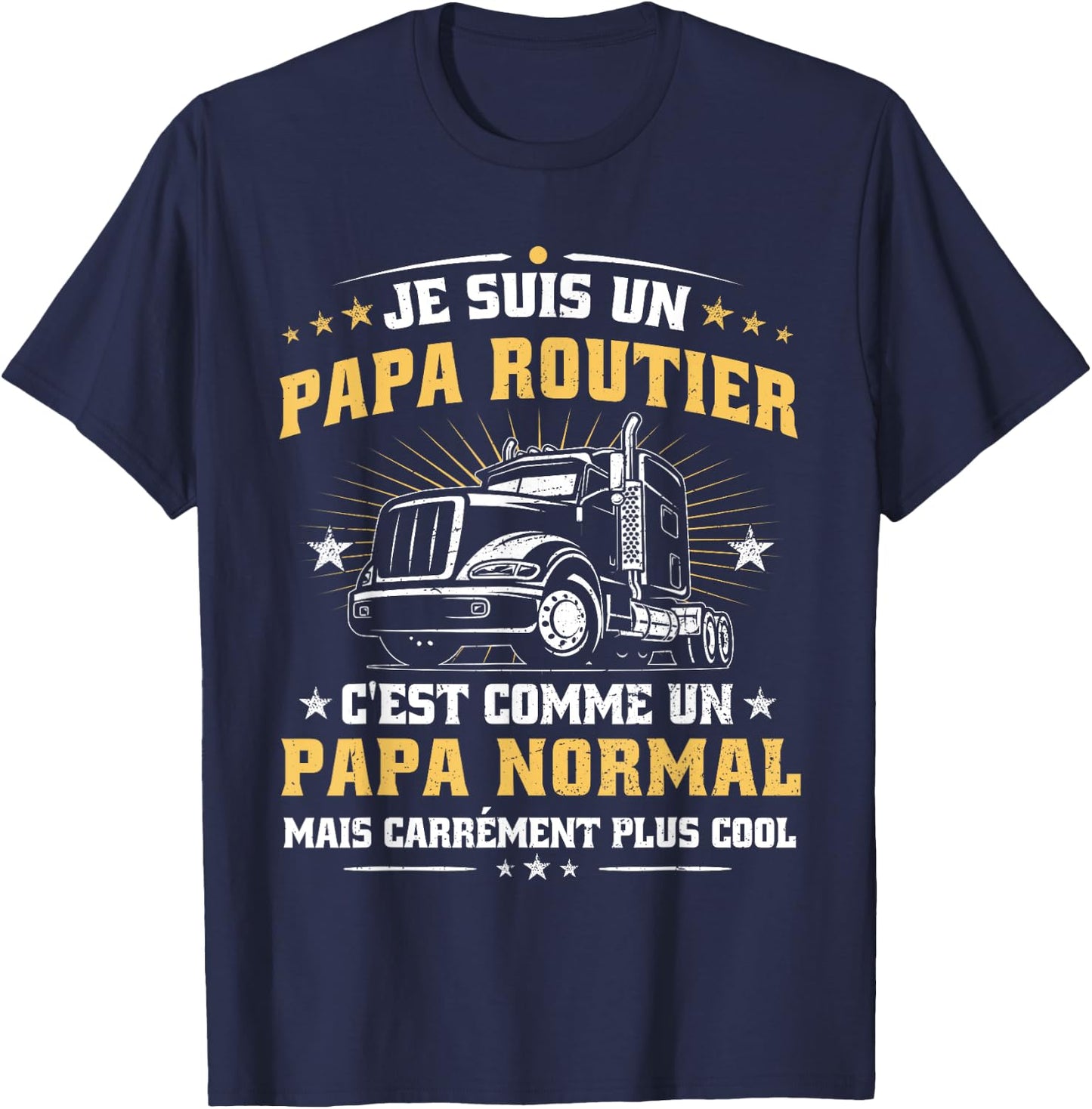Dad Routier Funny Father's Day Gift Trucker , Black, S T-Shirt - T-Shirt | Navy