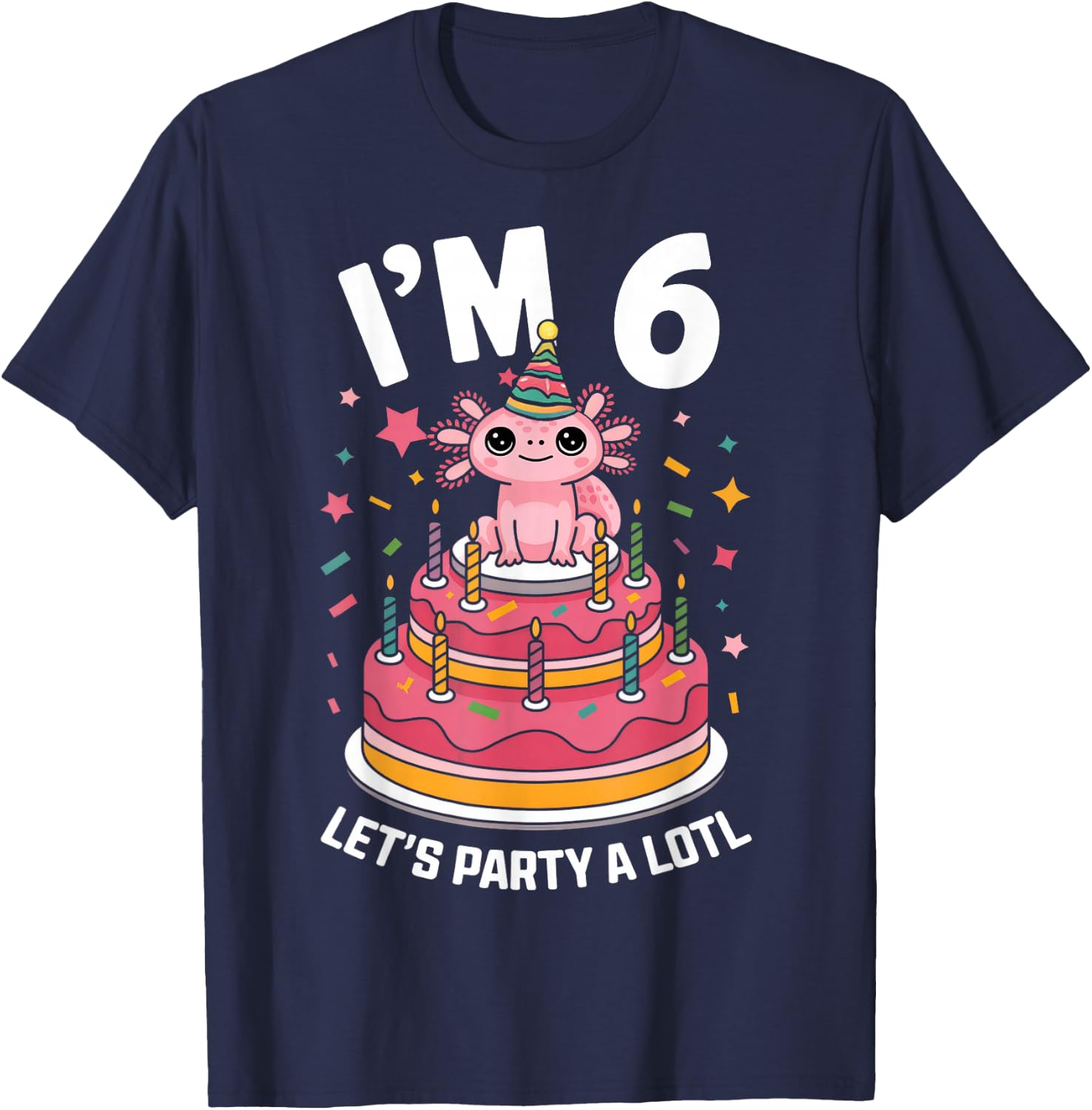 I'm 6 Birthday Axolotl Party 6th Birthday Kids Cute Axolotl T-Shirt - T-Shirt | Navy