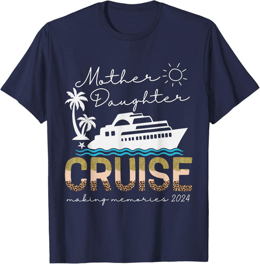 Cruise Ship Daughter Mother Vacation Trip Leopard 2024 Funny T-Shirt - T-Shirt | Navy