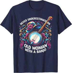 Never Underestimate An Old Woman With A Banjo Banjoist T-Shirt - T-Shirt | Navy