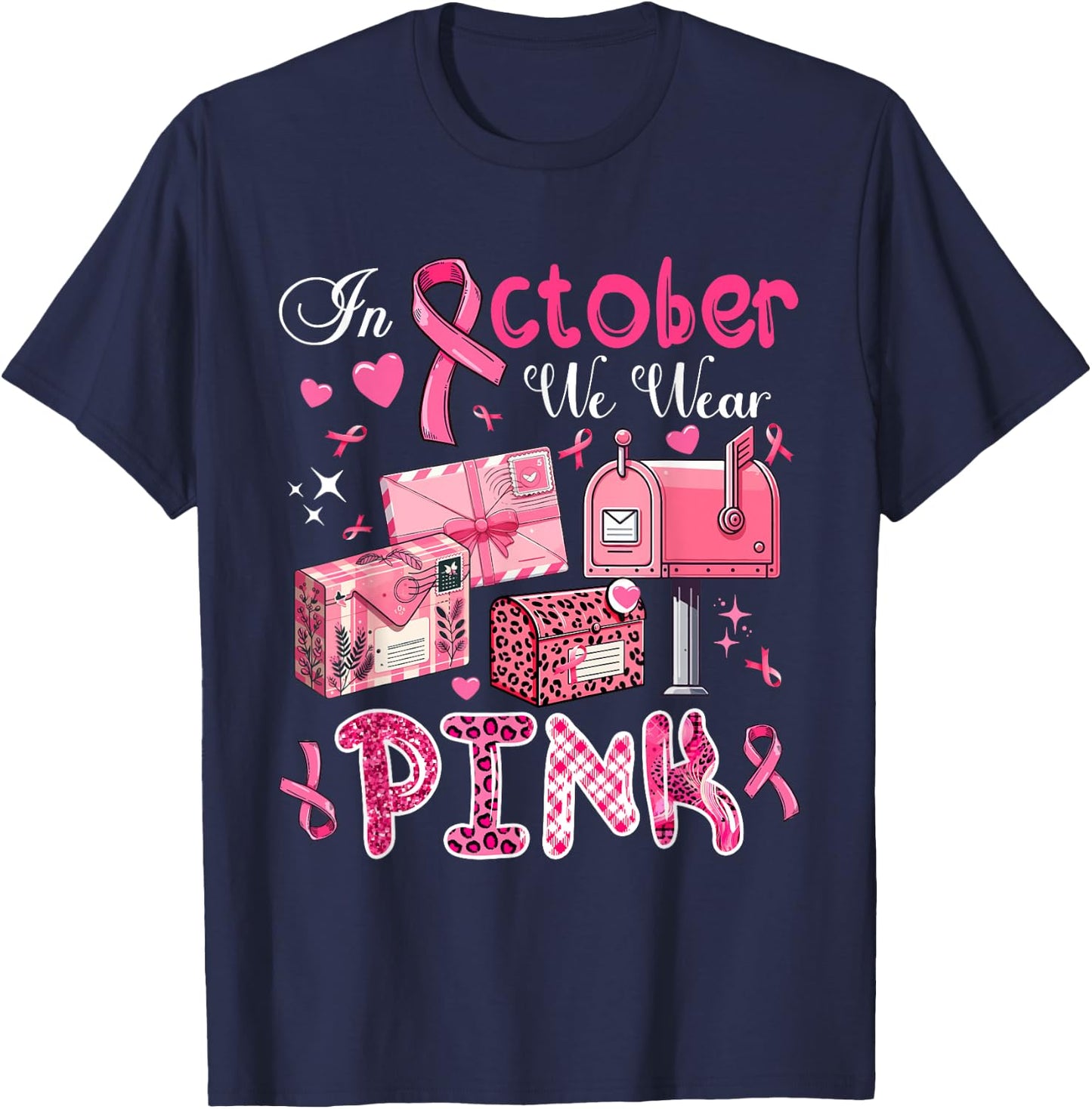 October We Wear Pink Breast Cancer Awareness Postal Worker T-Shirt - T-Shirt | Navy