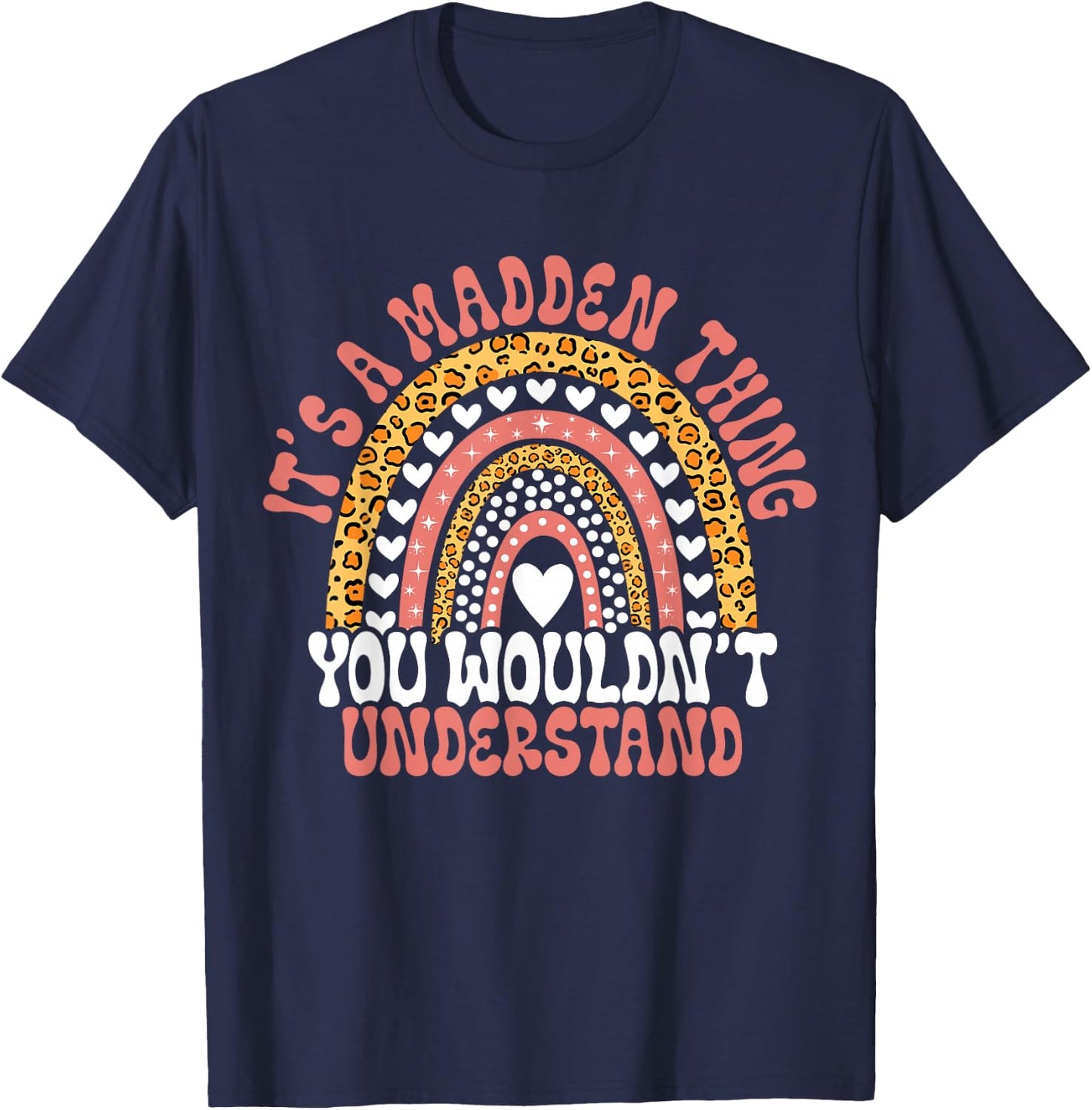 Funny Madden Name Leopard Funny Madden Birthday Quote Madden T-Shirt - T-Shirt | Navy