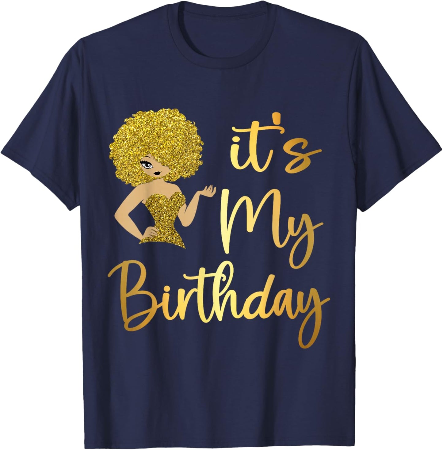 Queen African American Afro Women It's My Birthday T-Shirt - T-Shirt | Navy