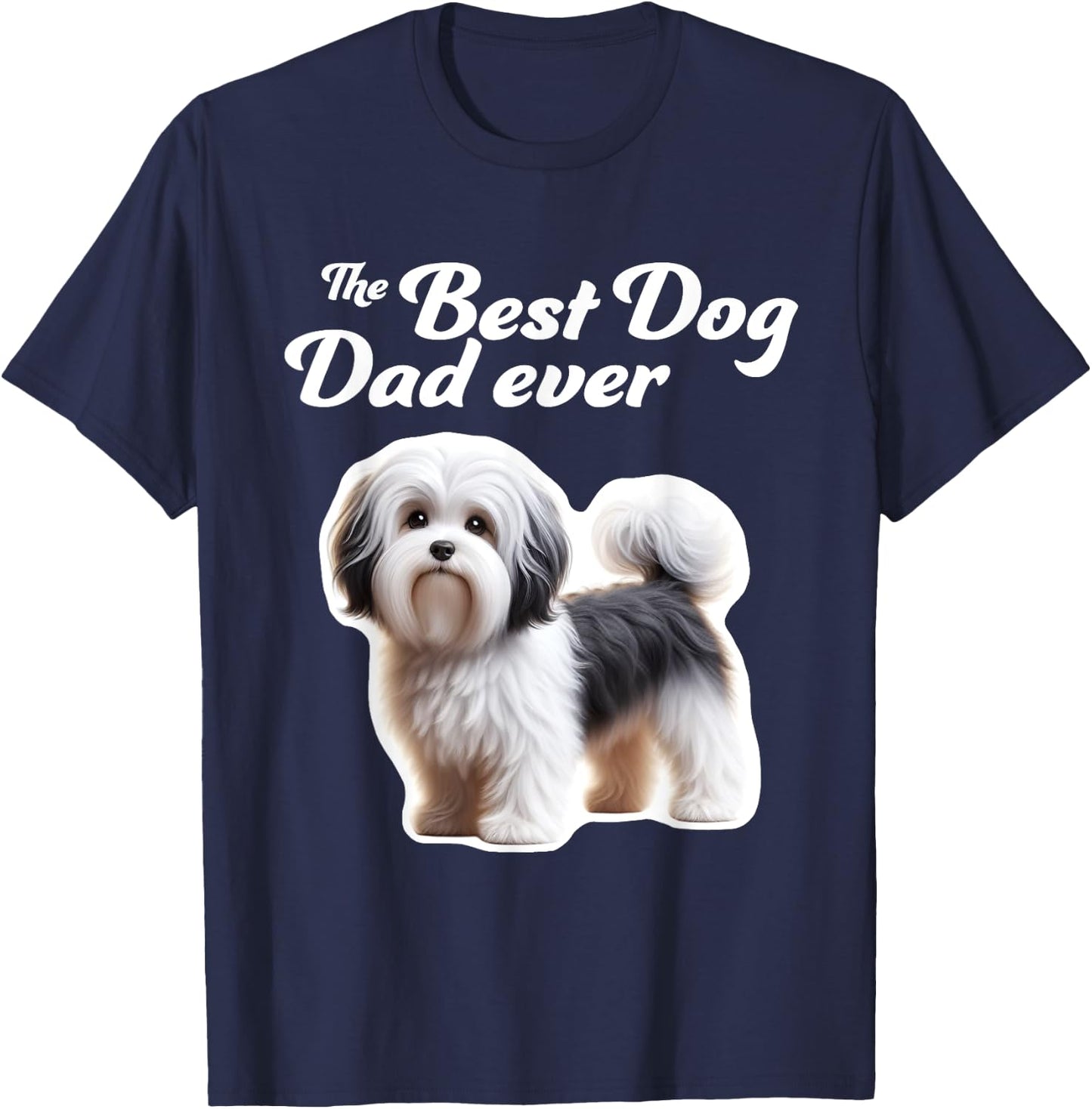 Best Dog Dad Ever - Havanese T-Shirt - T-Shirt | Navy