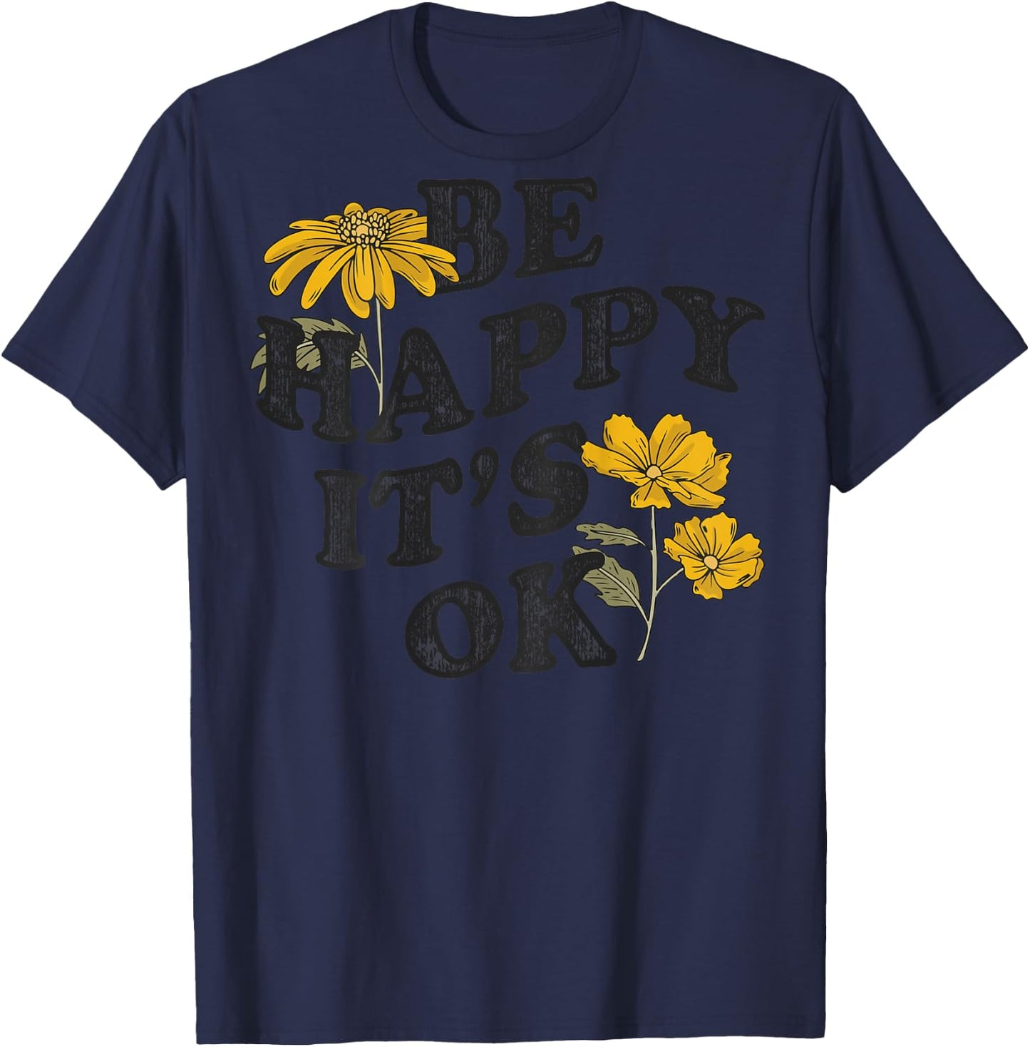 Be Happy It's OK X Sei glücklich. Es ist okay BACKPRINT Fun , White T-Shirt - T-Shirt | Navy