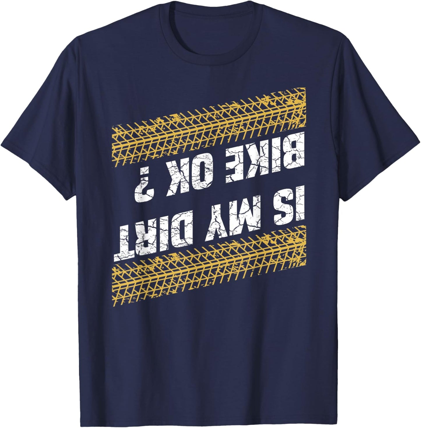 Is my dirt bike okay? T-Shirt - T-Shirt | Navy