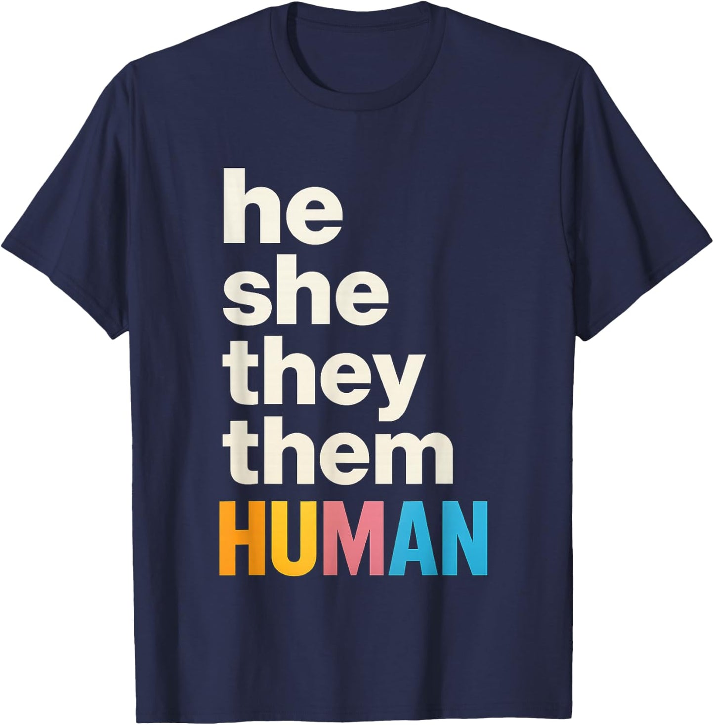 He She They Them Human LGBTQ Pride T-Shirt - T-Shirt | Navy