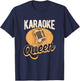 Karaoke Apparel Gift Karaoke Queen Gifts T-Shirt - T-Shirt | Navy